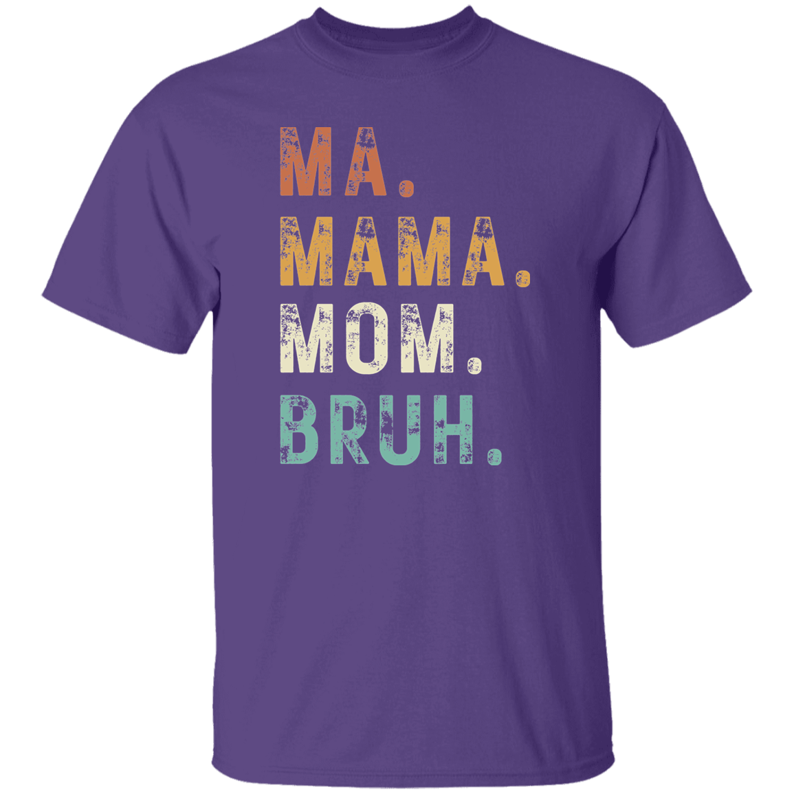 Ma Mama Mom Bruh | Premium Short Sleeve T-Shirt