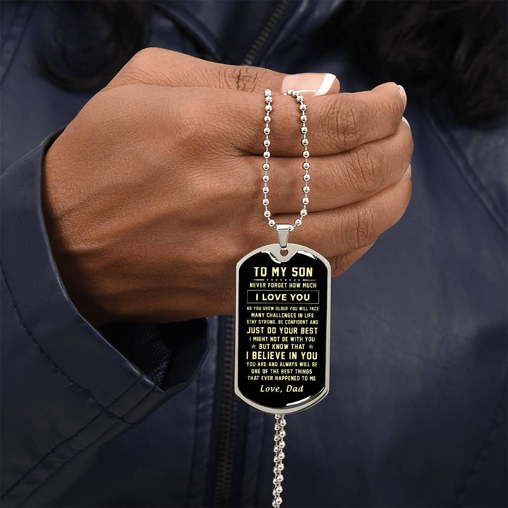 To My Son | Never Forget How Much I Love You | Love Dad | Dog Tag
