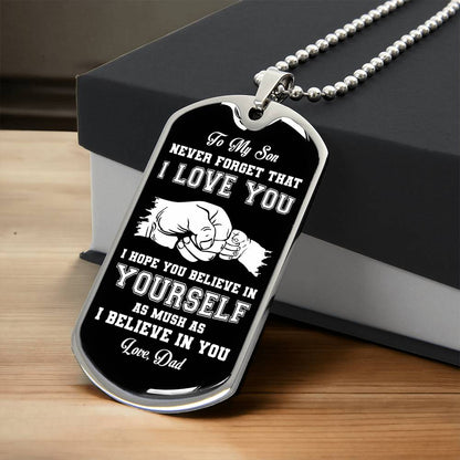 To My Son | I Hope You Believe In Yourself | Love Dad | Dog Tag