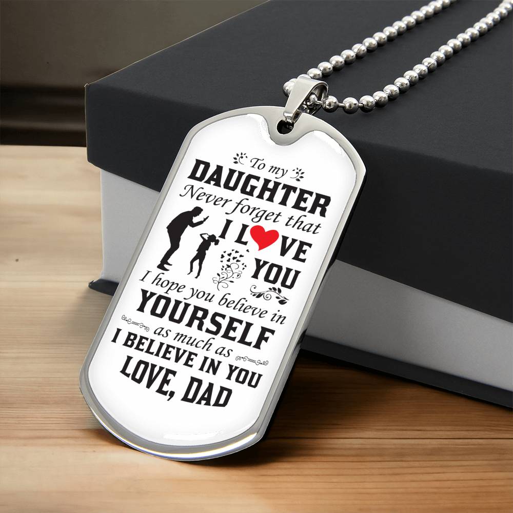 To My Daughter | Never Forget That I Love You | Love Dad | Dog Tag