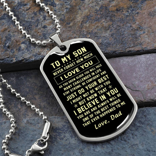 To My Son | Never Forget How Much I Love You | Love Dad | Dog Tag