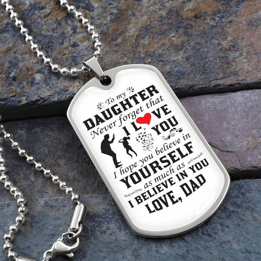 To My Daughter | Never Forget That I Love You | Love Dad | Dog Tag