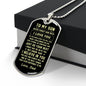 To My Son | Never Forget How Much I Love You | Love Dad | Dog Tag