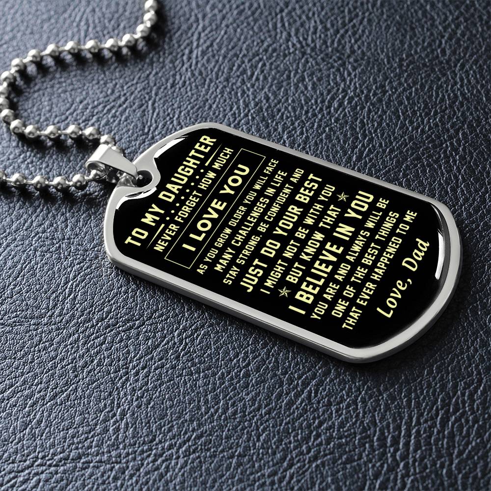 To My Daughter | Never Forget How Much I Love You | Love Dad | Dog Tag