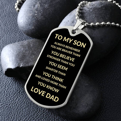 To My Son | Always Remember You Are Braver Than You Believe | Love Dad