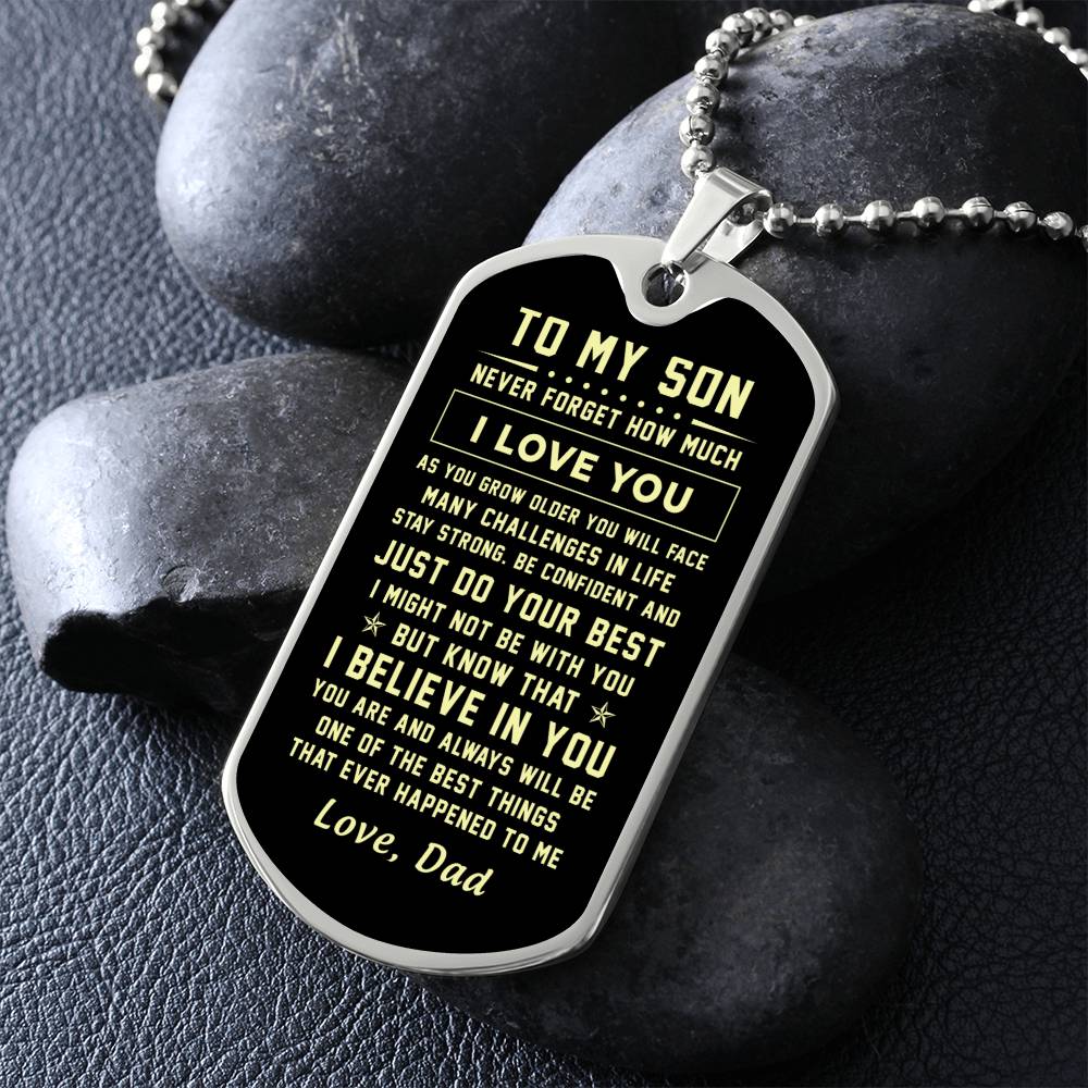 To My Son | Never Forget How Much I Love You | Love Dad | Dog Tag