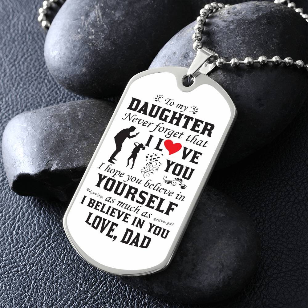 To My Daughter | Never Forget That I Love You | Love Dad | Dog Tag