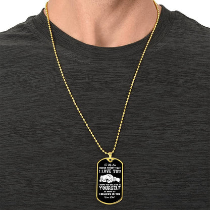To My Son | I Hope You Believe In Yourself | Love Dad | Dog Tag