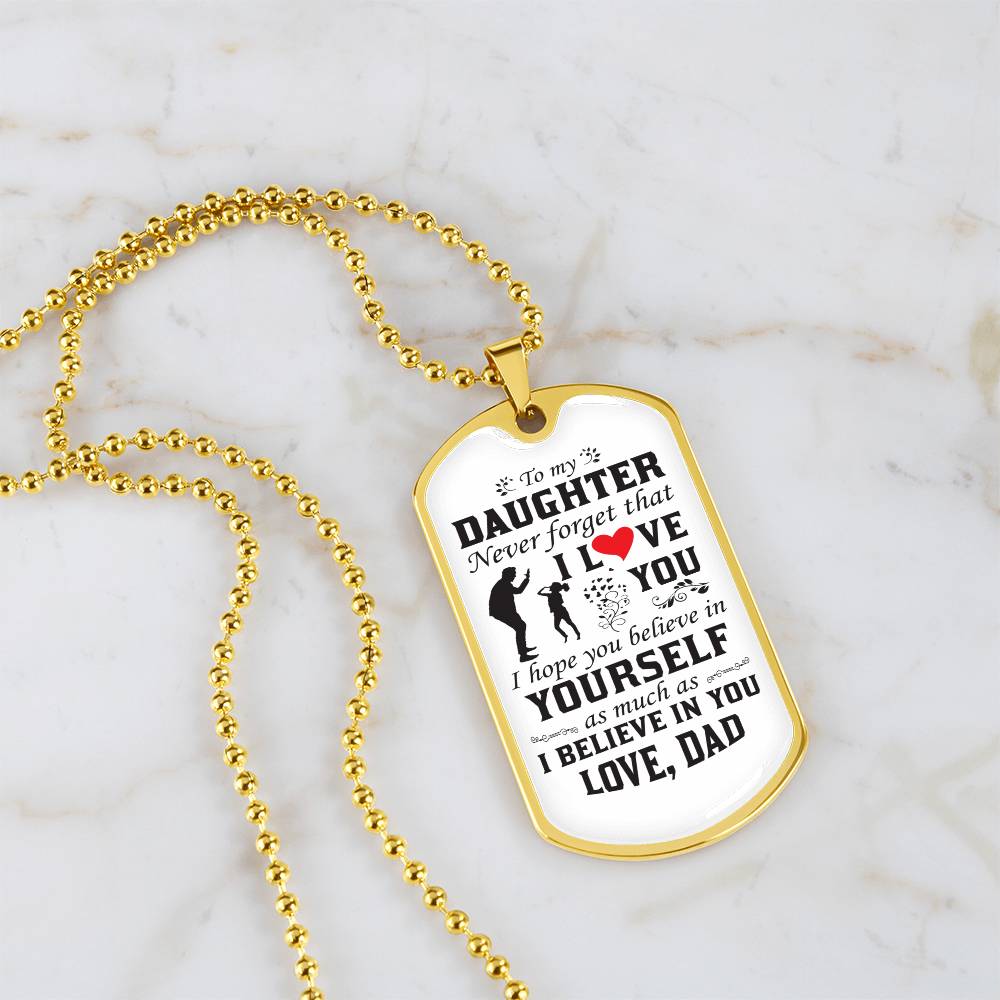To My Daughter | Never Forget That I Love You | Love Dad | Dog Tag