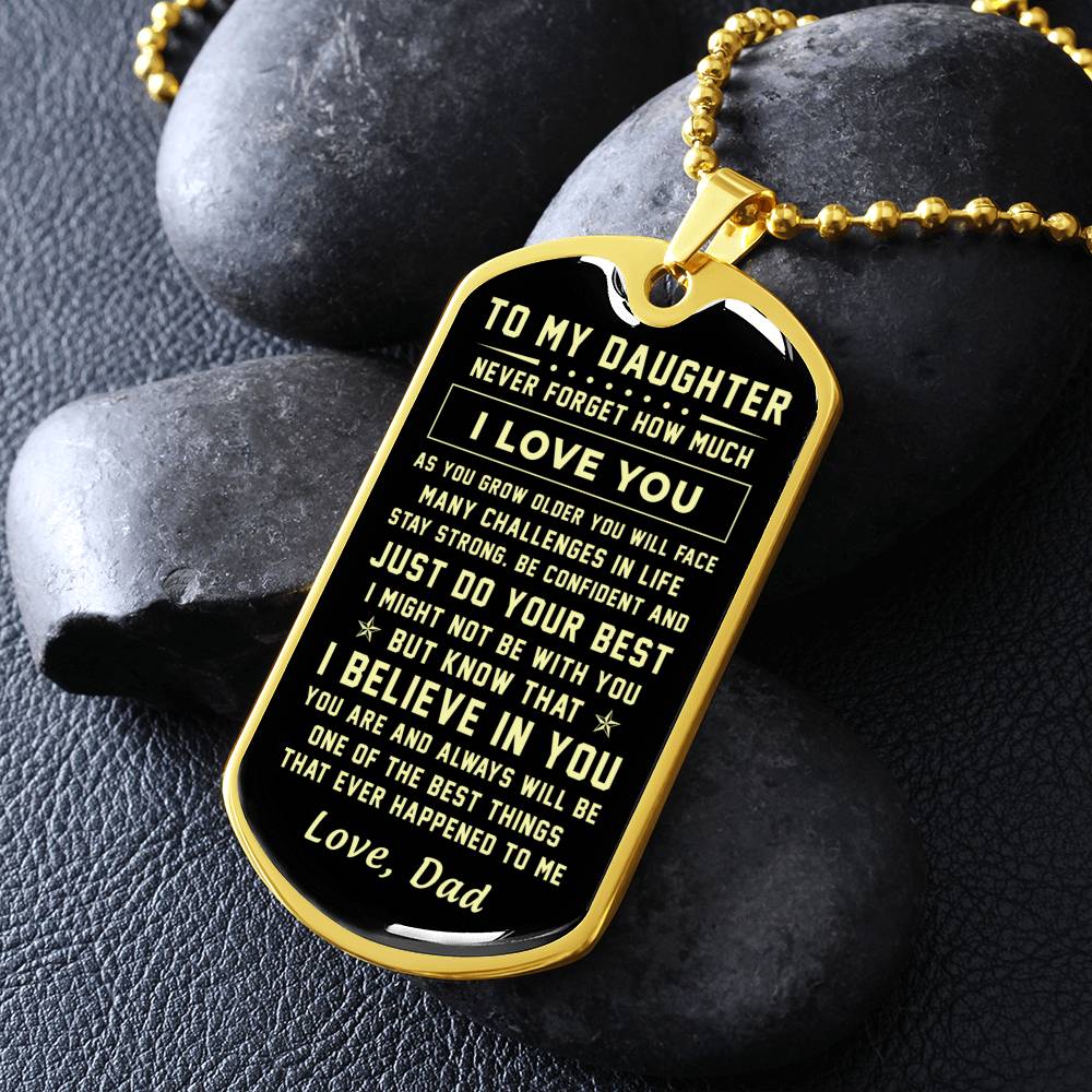To My Daughter | Never Forget How Much I Love You | Love Dad | Dog Tag