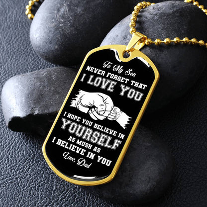 To My Son | I Hope You Believe In Yourself | Love Dad | Dog Tag
