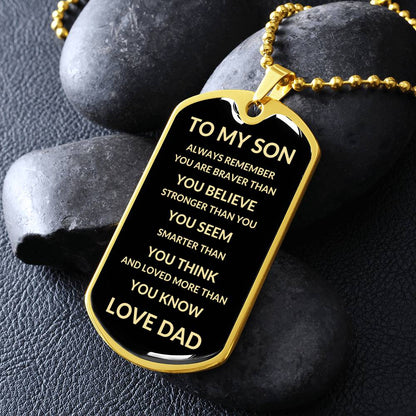 To My Son | Always Remember You Are Braver Than You Believe | Love Dad