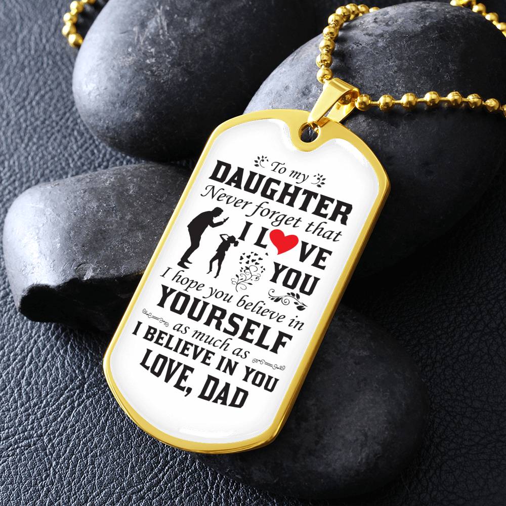 To My Daughter | Never Forget That I Love You | Love Dad | Dog Tag
