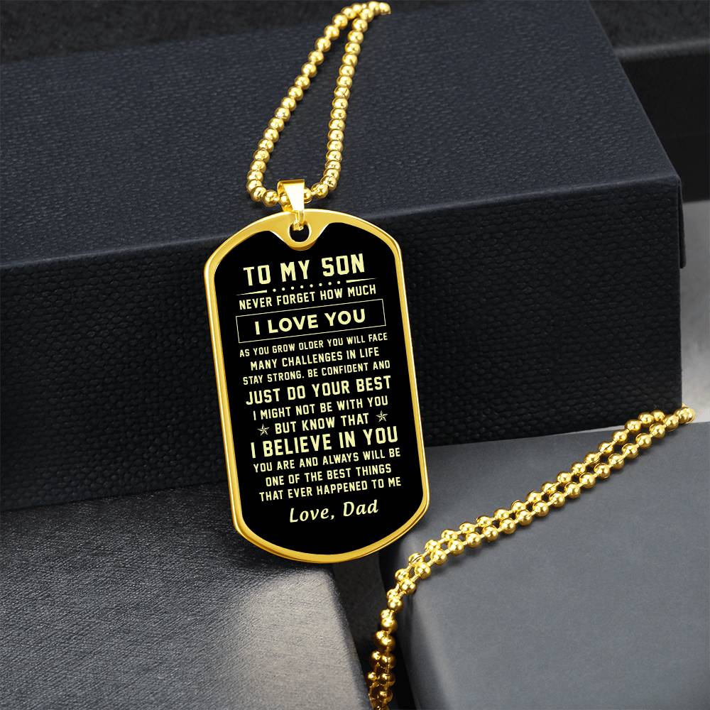 To My Son | Never Forget How Much I Love You | Love Dad | Dog Tag