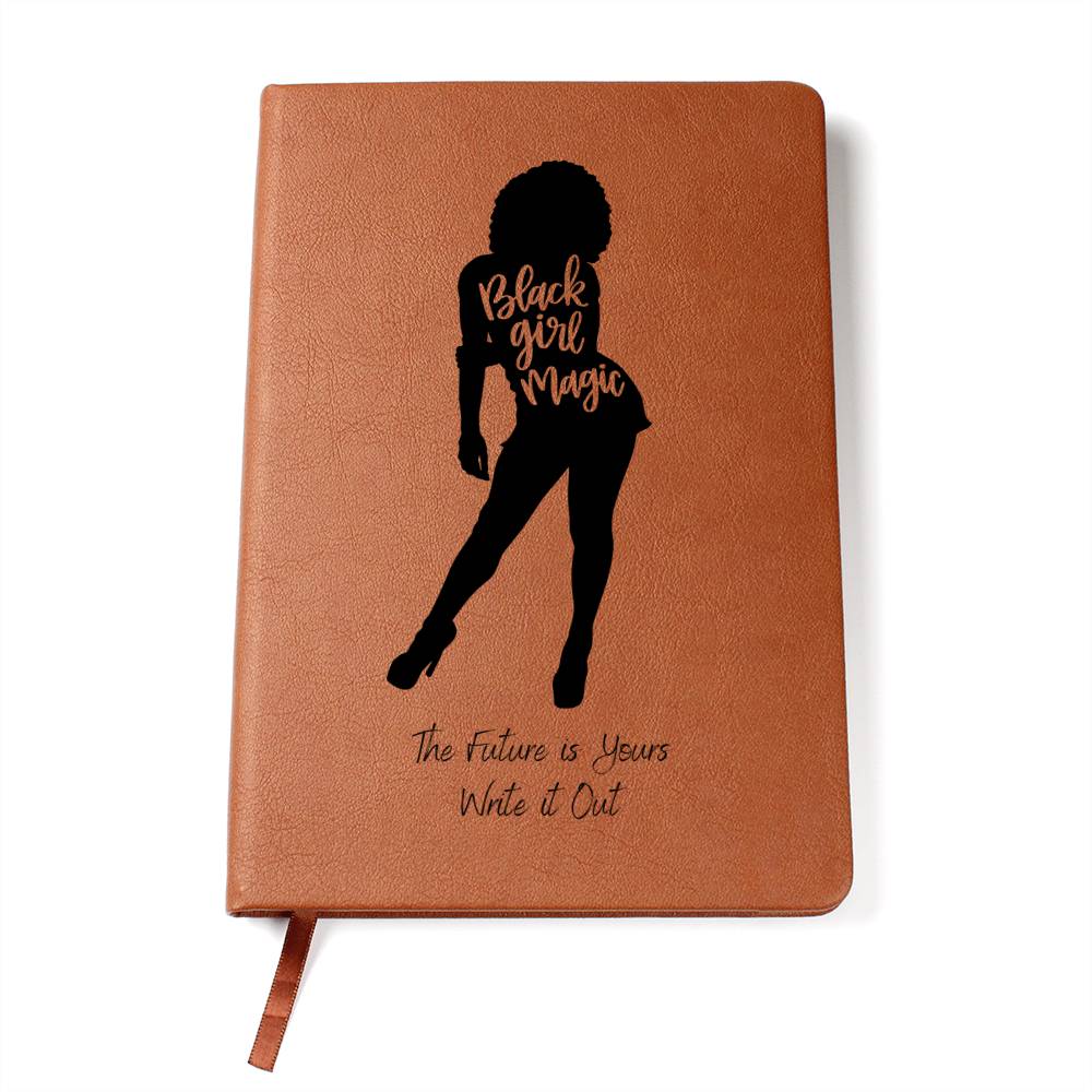 Black Girl Magic The Future is Yours Write it Out Journal
