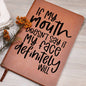 If My Mouth Doesn't Say It My Face Definitely Will Journal