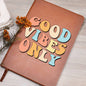 Good Vibes Only Journal