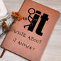 F*ck It Write About It Anyway Journal