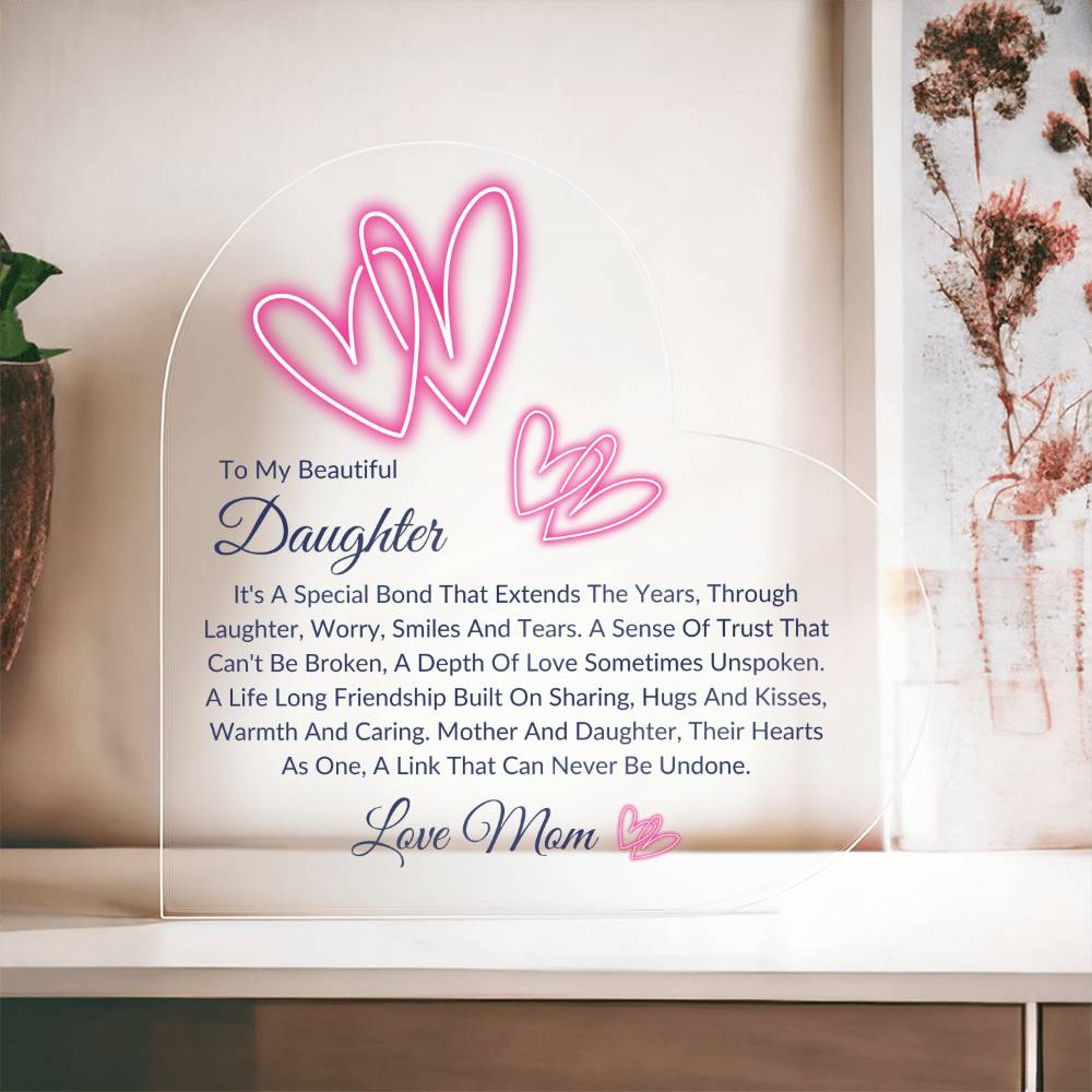To My Beautiful Daughter | Love Mom | Acrylic Heart
