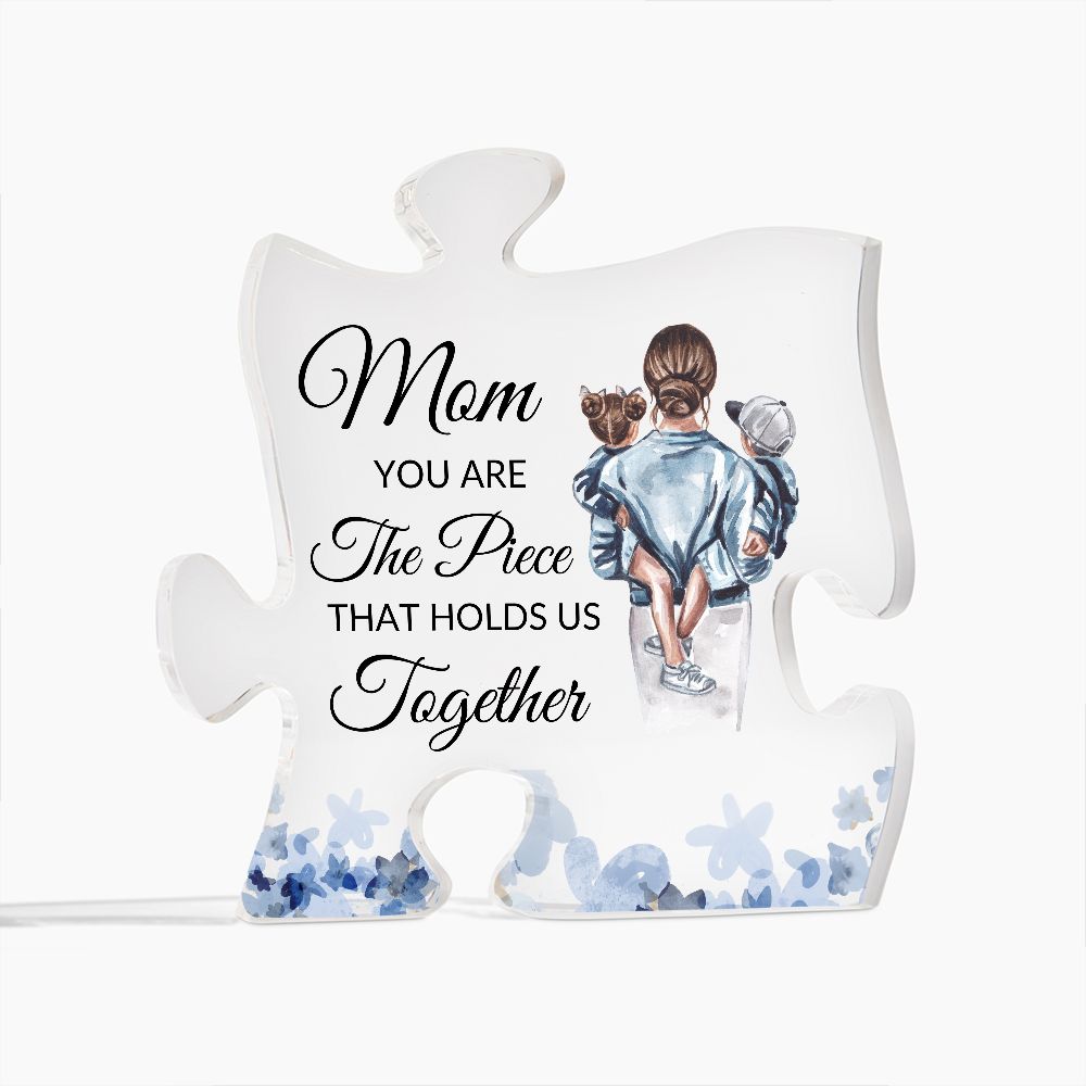 Mom | You Are The Piece | Acrylic Puzzle Piece