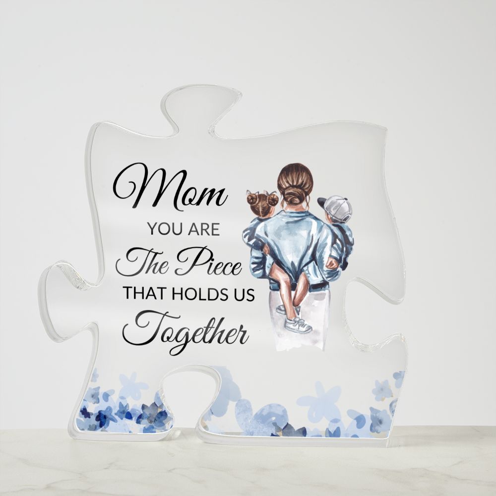 Mom | You Are The Piece | Acrylic Puzzle Piece