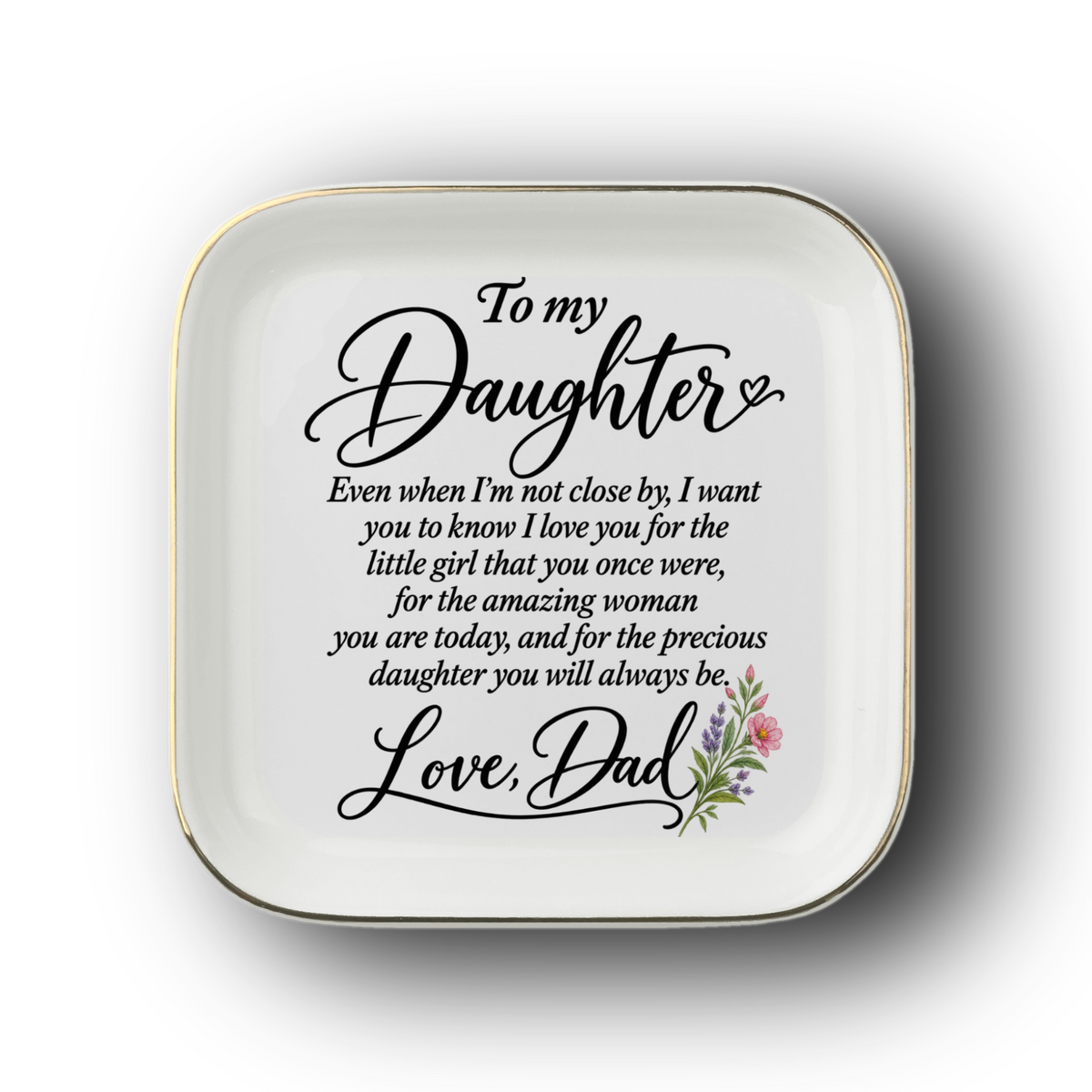 To My Daughter Jewelry Dish - Gift From Dad