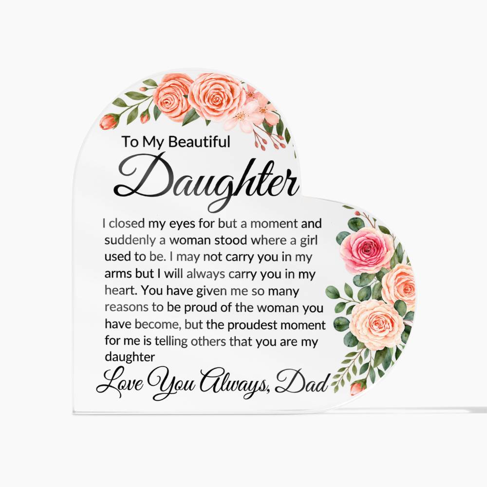 To My Beautiful Daughter Acrylic Heart – Meaningful Gift From Dad