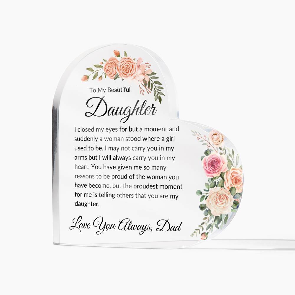 To My Beautiful Daughter Acrylic Heart – Meaningful Gift From Dad