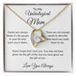 To My Unbiological Mom | Love You Always | Forever Love Necklace